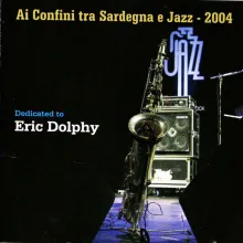 AA.VV. (E. Dolphy Memorial Barbecue) - Ai Confini Tra Sardegna e Jazz 2004